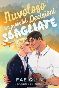 Copertina del libro Nuvoloso con probabili decisioni sbagliate di Fae Quin