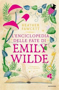 Copertina del libro l'enciclopedia delle fate di Emily Wilde di Heather Fawcett