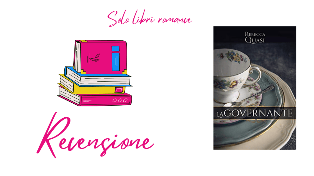 Recensione libro: La governante, Rebecca Quasi